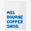 Coffee Snob Tea Towel